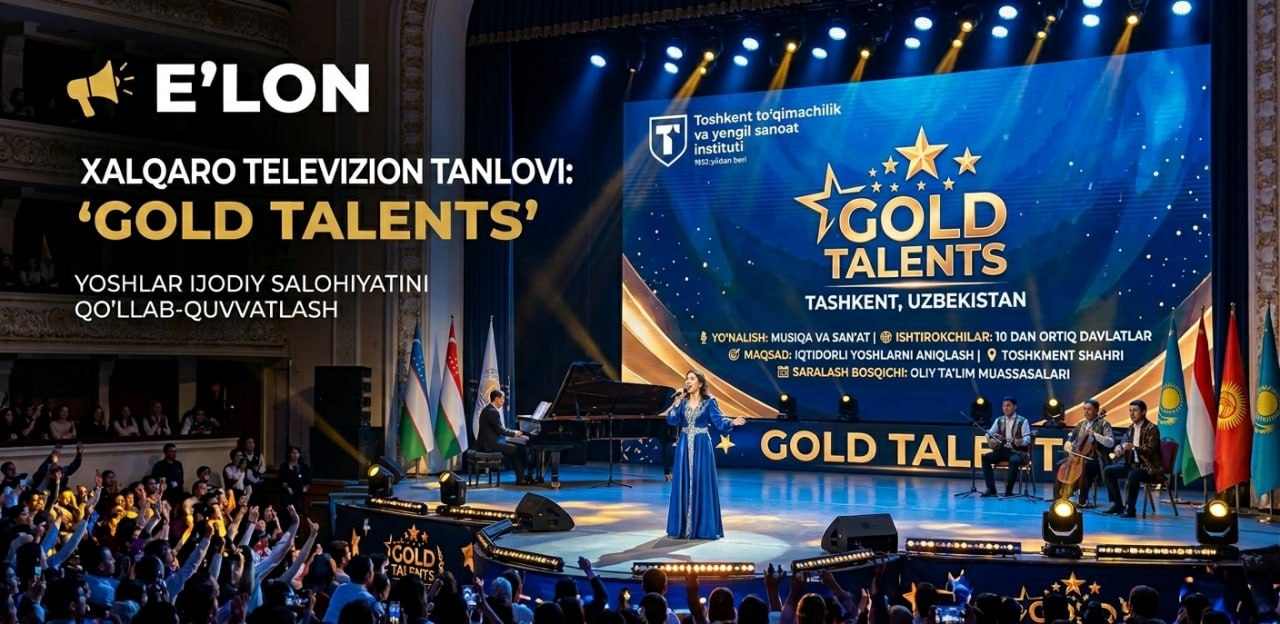 “GOLD TALENTS” XALQARO TANLOVI O’TKAZILMOQDA