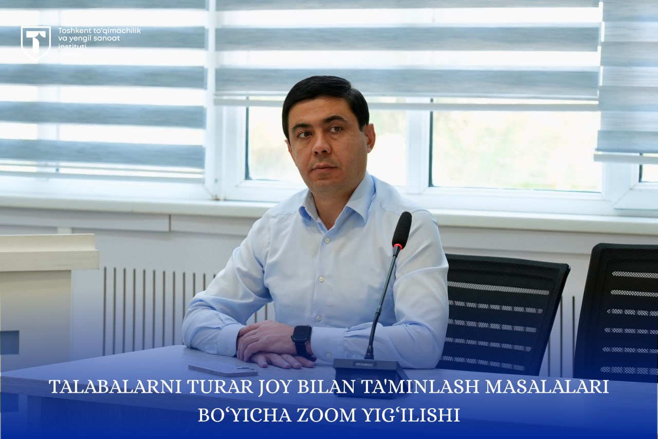 Talabalarni turar joy bilan ta'minlash masalalari bo‘yicha Zoom yig‘ilishi