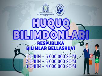 “Huquq bilimdonlari” respublika bilimlar bellashuvi eʼlon qilindi!